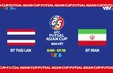 Trailer: Futsal Thái Lan vs Futsal Iran | trực tiếp trên VTV6