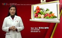 Vui khỏe 24/7: Người bị mắc bệnh viêm gan B nên ăn uống như thế nào? Vui khỏe 24/7: Người bị mắc bệnh viêm gan B nên ăn uống như thế nào?