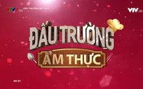 Đấu trường ẩm thực - 28/02/2021