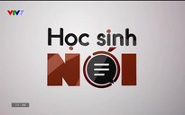 Edutalk:  Học sinh nói - Số 4