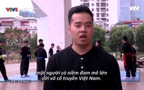 Expat Living: Gus Roe và tình yêu với võ Việt