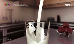 Khỏe thật đơn giản: Sử dụng sữa đúng cách