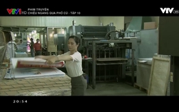 Phim truyện: Chiều ngang qua phố cũ - Tập 10