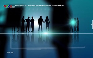 Đối thoại: Nghị quyết 28 - Bước đột phá trong cải cách Bảo hiểm xã hội