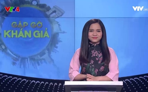 Gặp gỡ khán giả VTV4 - 17/02/2018