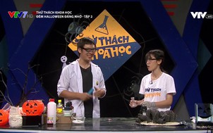 Thử thách khoa học: Đêm Halloween đáng nhớ - Tập 2