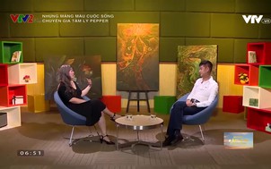 Những mảng màu cuộc sống: Chuyên gia tâm lý Pepper