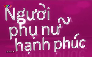 Người phụ nữ hạnh phúc: Tỏa sáng trong gian khó