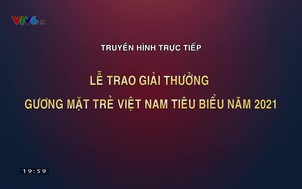 Giải thưởng Gương mặt trẻ Việt Nam tiêu biểu 2021 - 26/3/2022