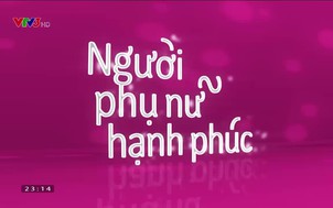 Người phụ nữ hạnh phúc:  Mỗi ngày một niềm vui