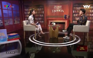 Bí mật của tạo hóa - 08/9/2019