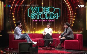 Video Storm: Bạn đã xem chưa? - Số 17