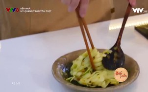 Bếp nhà: Mỳ quảng trộn tôm thịt