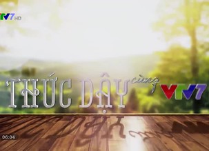 Thức dậy cùng VTV7 - 22/12/2019