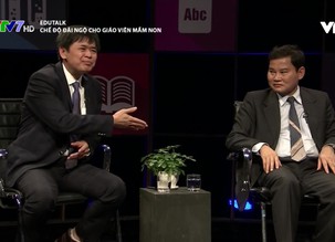 Edu talk: Chế độ đào tạo và đãi ngộ với giáo viên mầm non