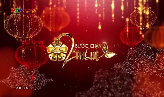 Bước chân hai thế hệ - 14/5/2023