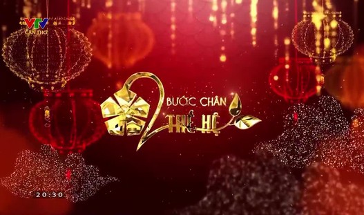 Bước chân hai thế hệ - 23/7/2023