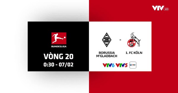 Trailer: M’gladbach - FC Cologne (00:30 ngày 07/2 trên VTV5, VTV6 và ứng dụng VTV Sports)