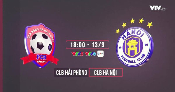 Trailer: CLB Hải Phòng – CLB Hà Nội (18h00 ngày 13/3 trên VTV5, VTV6 và ứng dụng VTV Sports)